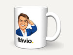 Caneca Flávio. (Flaneca)